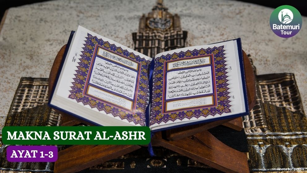 Surat Al-Ashr Ayat 1-3. Pesan Untuk Memanfaatkan Waktu Dengan Baik